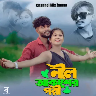 Nil Akasher Pori by Channel Mix Zaman