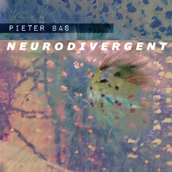 Neurodivergent by Pieter Bas