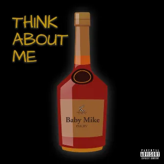 Think About Me by Baby Mike