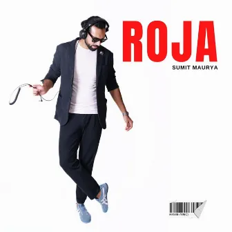 Roja by Sumit Maurya