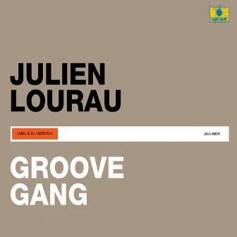 Groove Gang by Julien Lourau