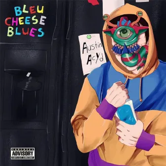 Bleu Cheese Blues by Austin Acyd