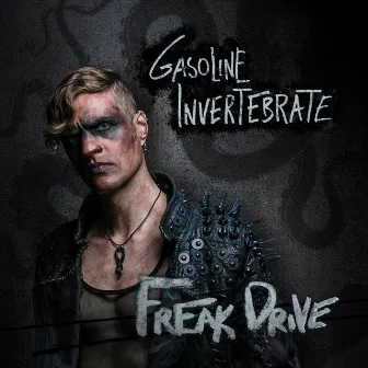 Freak Drive by Gasoline Invertebrate