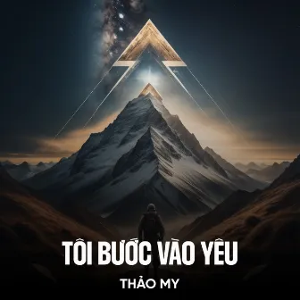 Tôi Bước Vào Yêu by Thảo My