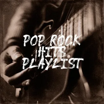 Pop Rock Hits Playlist by Génération Pop-Rock