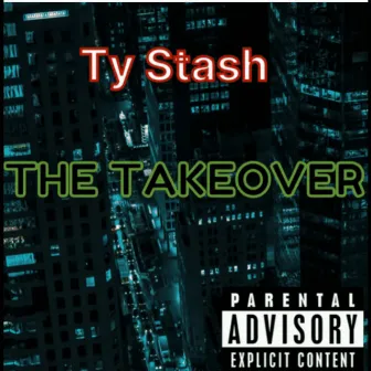 The Takeover by Ty Stash