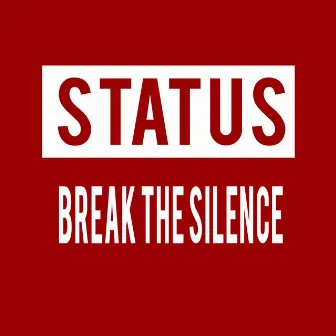 Break The Silence (2024 Rework) by Status