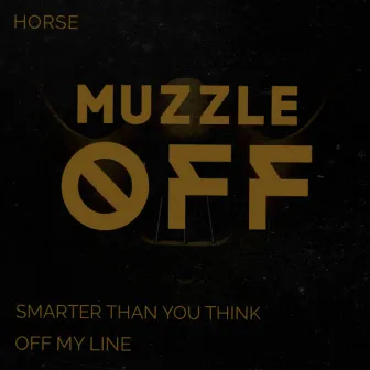 Muzzle Off by Horse