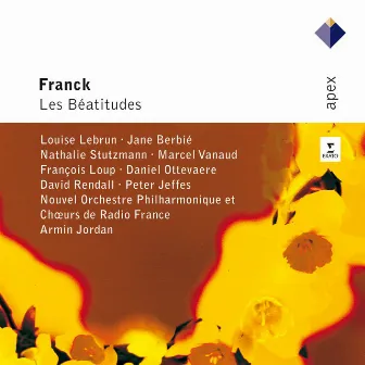 Franck : Les Béatitudes (APEX) by Nouvel Orchestre Philharmonique