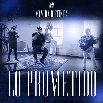 Lo Prometido by Movida Distinta