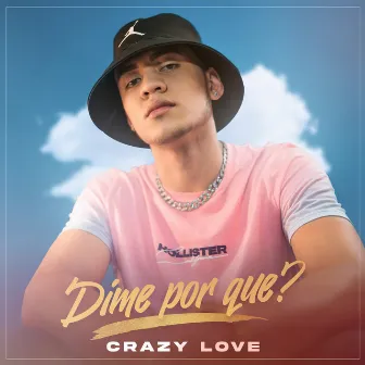 Dime Por Qué by Crazy Love