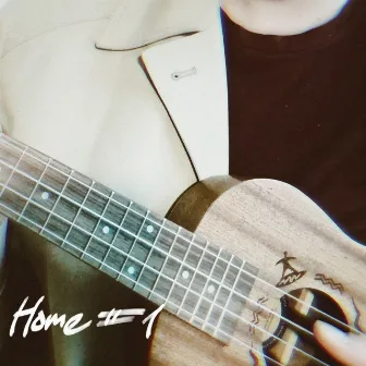 Home #1 (Ukulele Live) by alex glass.