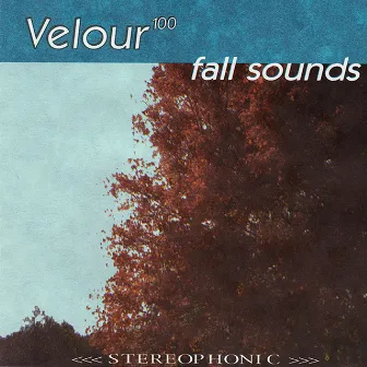 Fall Sounds by Velour 100