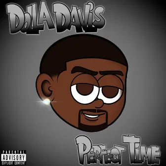 Perfect Time by Dolla Davis