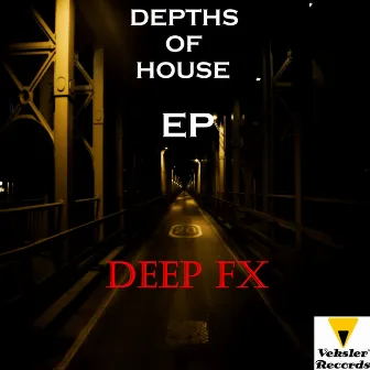 Depths Of House EP by Deep FX