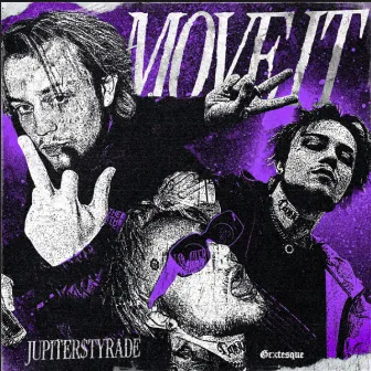 Move It by Jupiter$ Tyrade