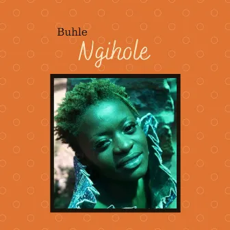 Ngihole by Buhle