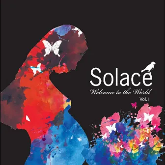 Welcome to the World by Solace