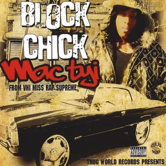 Block Chick by Mac Tyi