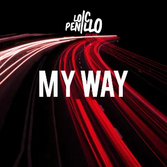 My Way by Loic Penillo