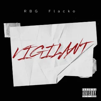 Vigilant by Rbg Flacko