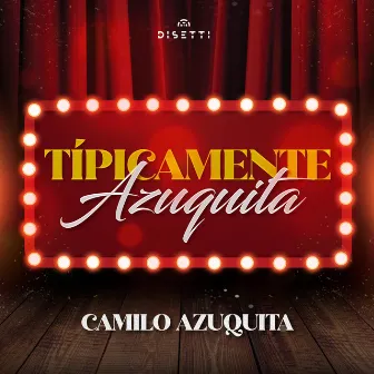 Típicamente Azuquita by Camilo Azuquita