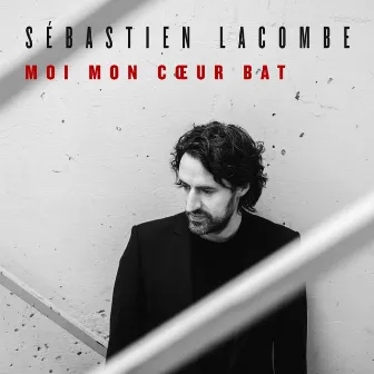 Moi mon cœur bat by Sébastien Lacombe