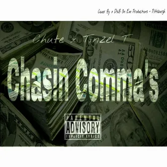 Chasin Comma's by Chute