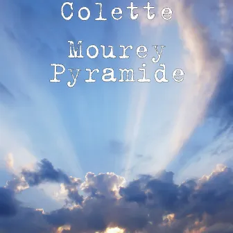 Pyramide by Colette Mourey