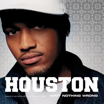 Ain't Nothing Wrong by Houston