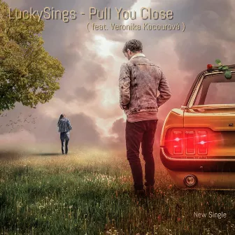 Pull You Close by LuckySings