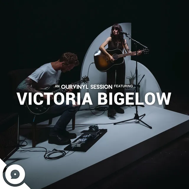 Victoria Bigelow | OurVinyl Sessions