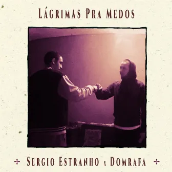 Lágrimas pra Medos by domrafa