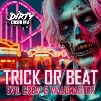 TRICK OR BEAT by Evil Crew