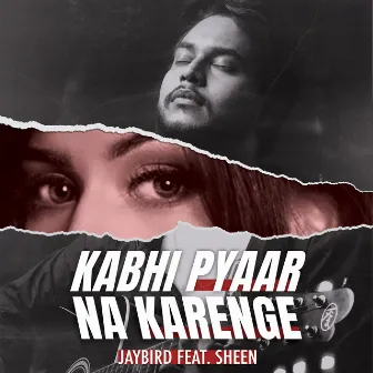 Kabhi Pyaar Na Karenge by Jaybird