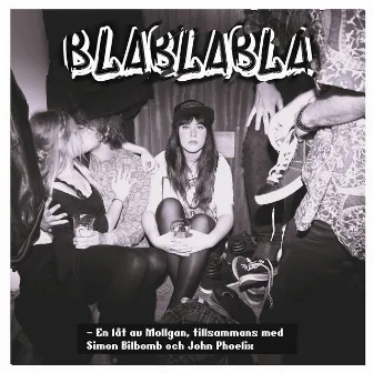 BLA BLA BLA by Mollgan