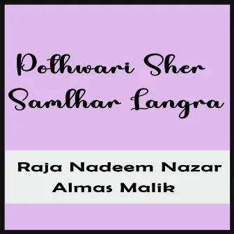 Pothwari Sher Samlhar Langra by Almas Malik