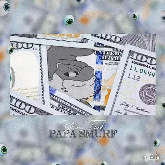 Papa Smurf by Yung Turk