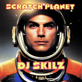 Scratch Planet by DJ SKILZ