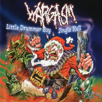 Little Drummer Boy / Jingle Hell (Remastered) by Wargasm