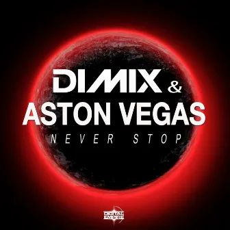 Never Stop by Aston Vegas