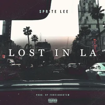 Lost in La by Sprite Lee