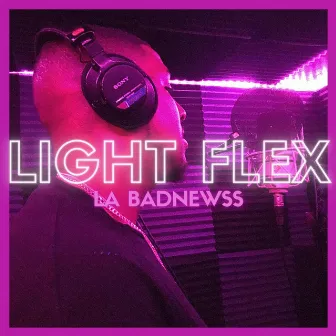 Light Flex by La Badnewss