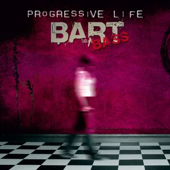 Progressive Life by Bart Bass