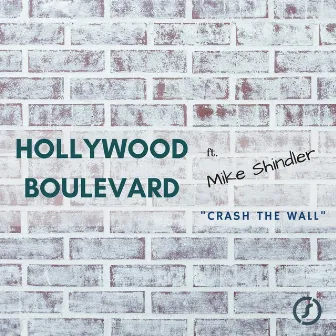 Crash the Wall by Hollywood Boulevard