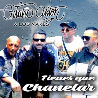 Tienes Que Chanelar by Gitano Antón