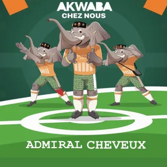 Akwaba chez nous by Admiral Cheveux