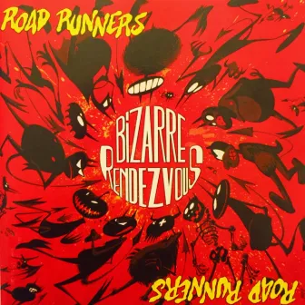 BIZARRE RENDEZVOUS by RoadRunners