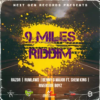 9 Miles Riddim by Next Gen Records