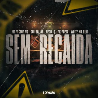 Sem Recaída by Gui Ballas